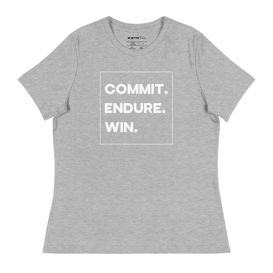 Commit. Endure. Win. - Women's Relaxed T-Shirt