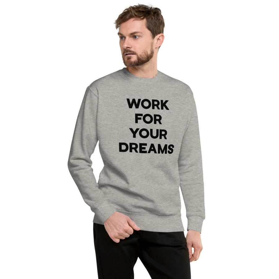 Work For Your Dreams - Coolio Crew Sweater