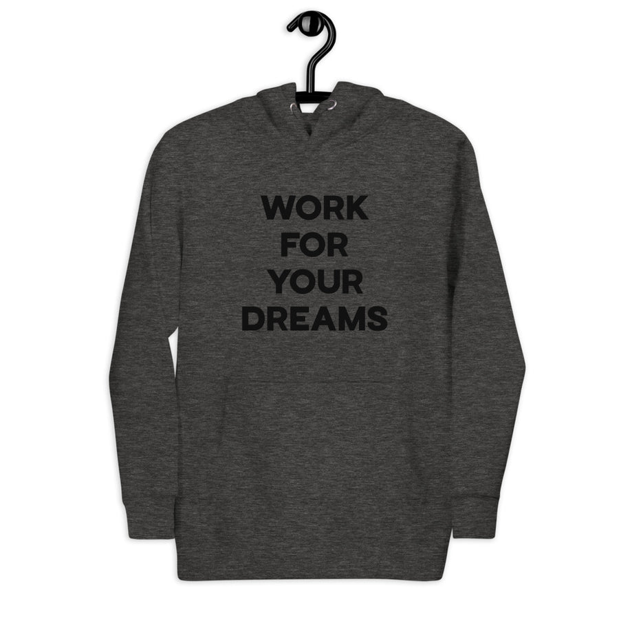 Work For Your Dreams - Urban 1 Hoodie