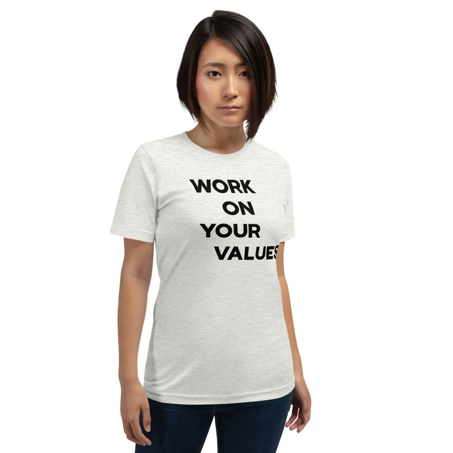 Work On Your Values - Standrd Tee