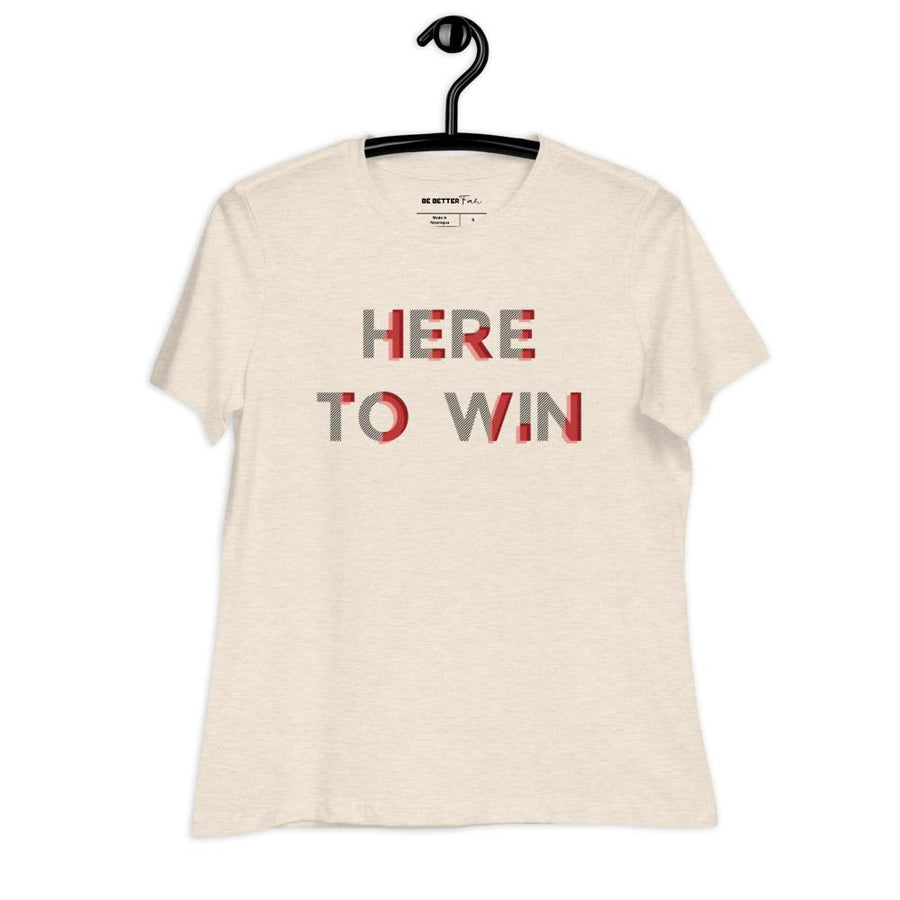 Here To Win - Women's Relaxed T-Shirt