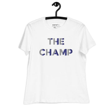 The Champ - Women's Relaxed T-Shirt
