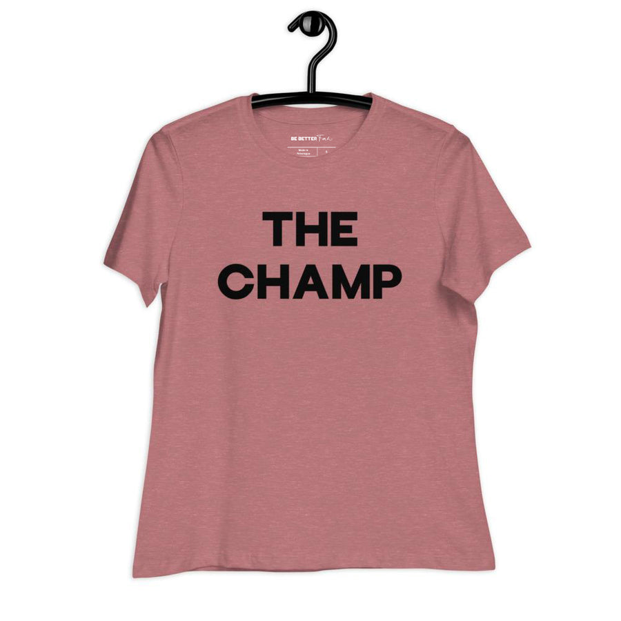 The Champ - Women's Relaxed T-Shirt