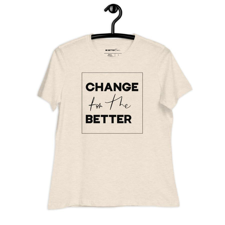 Change For The Better - Women's Relaxed T-Shirt