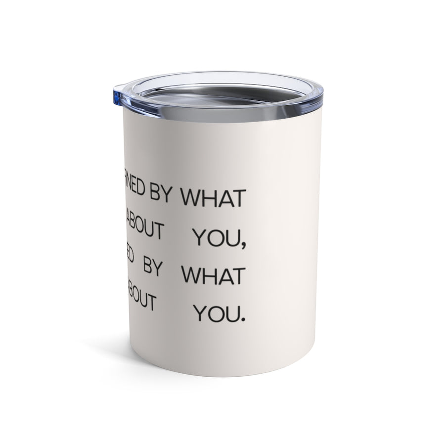 You Won't Be Defined - Tumbler 10 oz