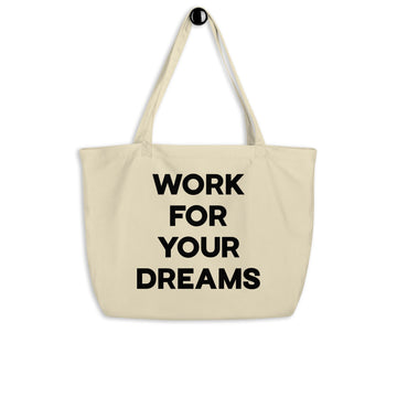 Work For Your Dreams - Tote Bag
