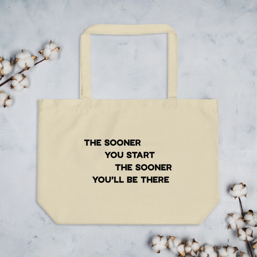 The Sooner You Start - Tote Bag
