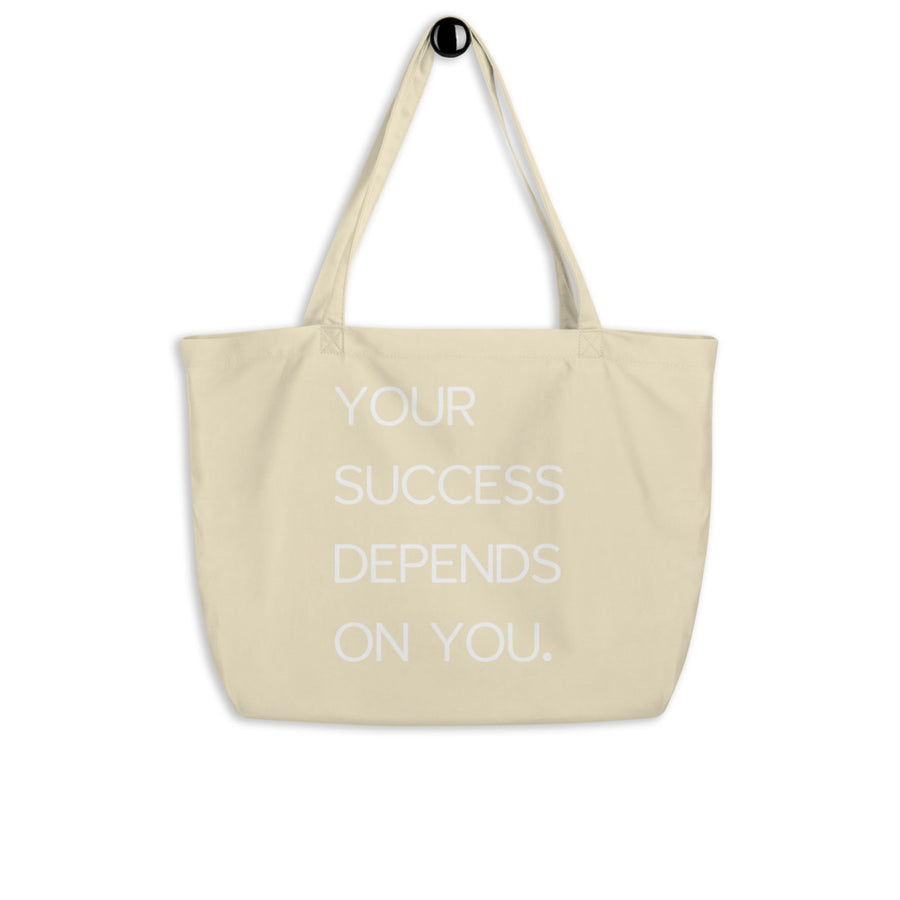 Your Success Depends On You- Tote Bag