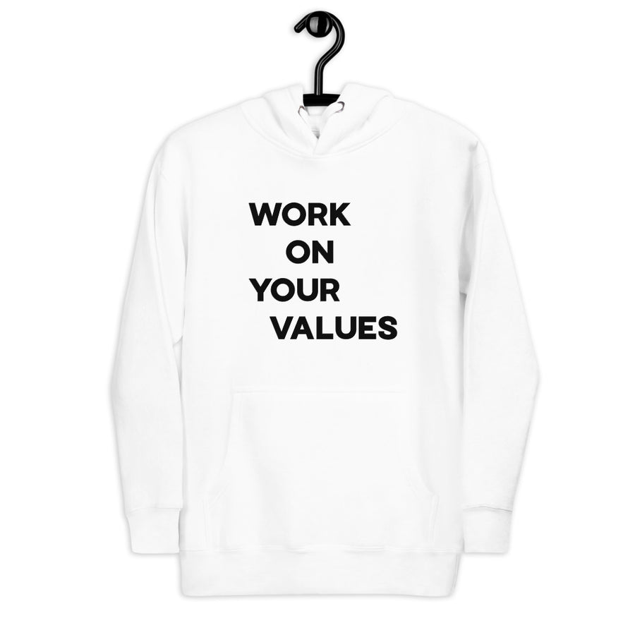 Work On Your Values - Urban 1 Hoodie