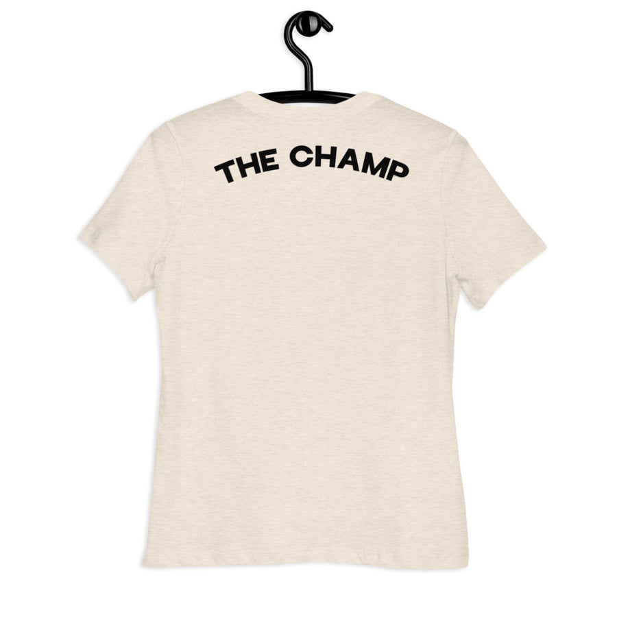 1, The Champ - Women's Relaxed T-Shirt